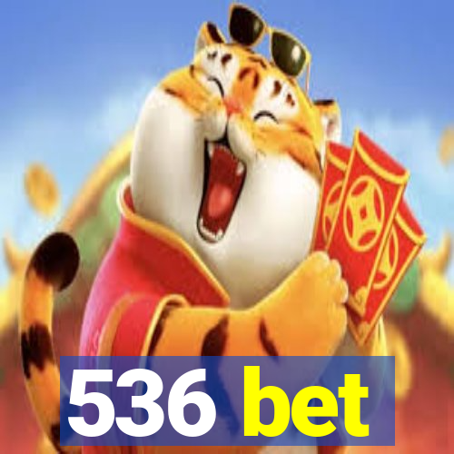 536 bet
